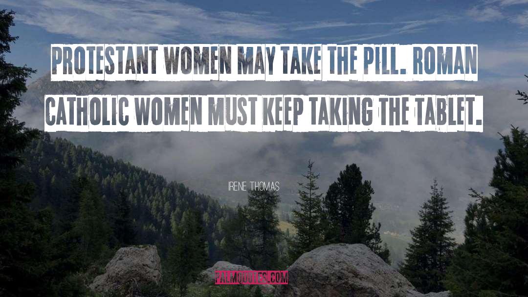 Pills quotes by Irene Thomas