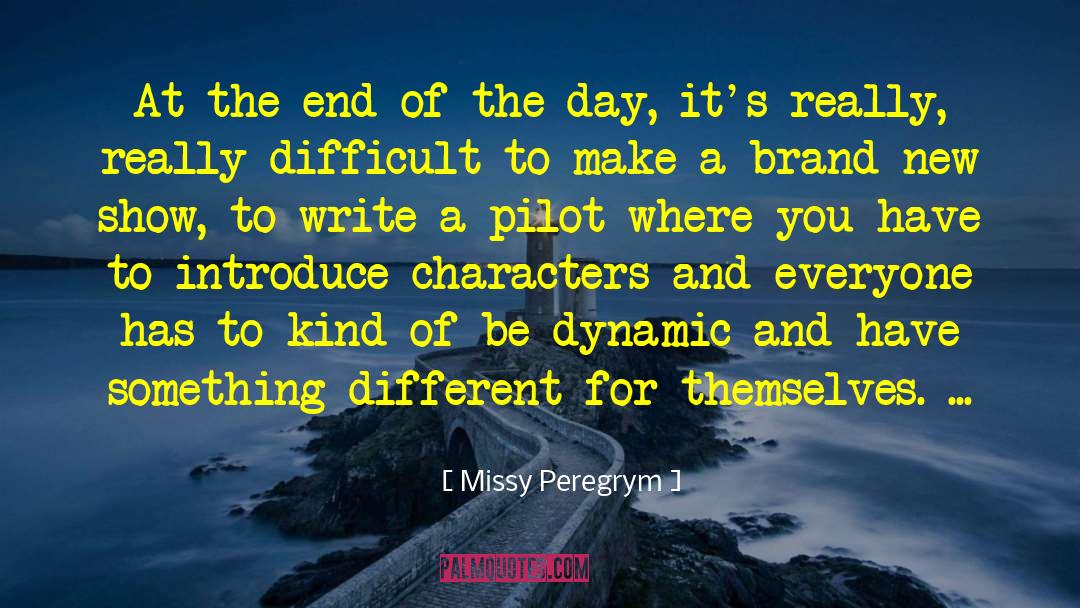 Pilot quotes by Missy Peregrym