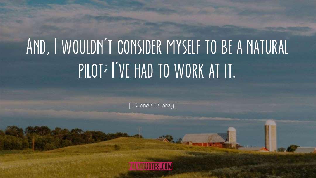 Pilot quotes by Duane G. Carey