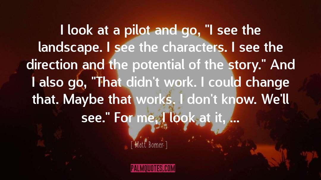 Pilot quotes by Matt Bomer