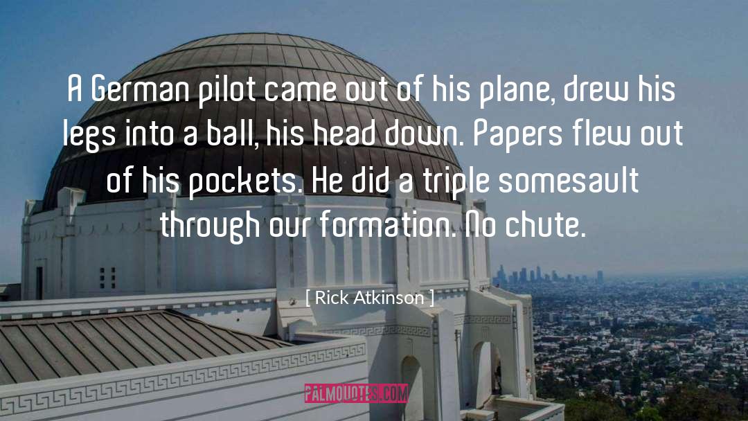 Pilot quotes by Rick Atkinson