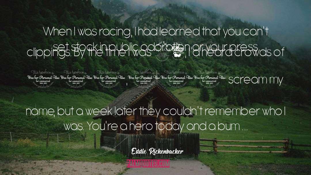 Piloti Racing quotes by Eddie Rickenbacker