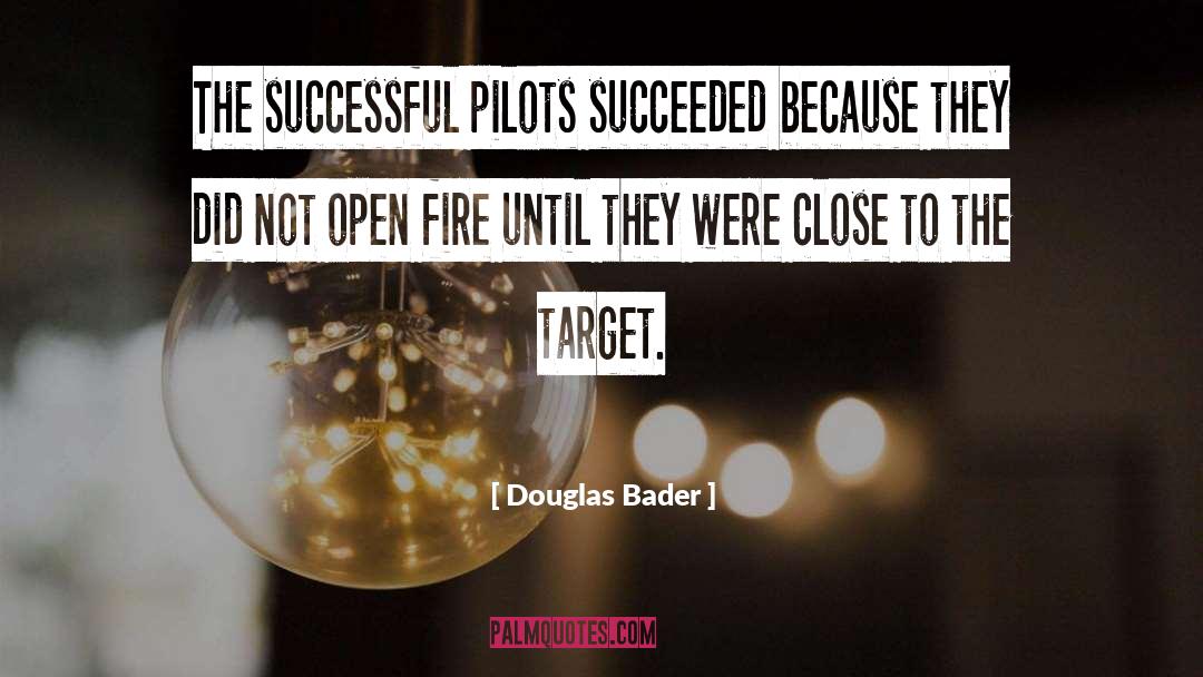 Pilots quotes by Douglas Bader