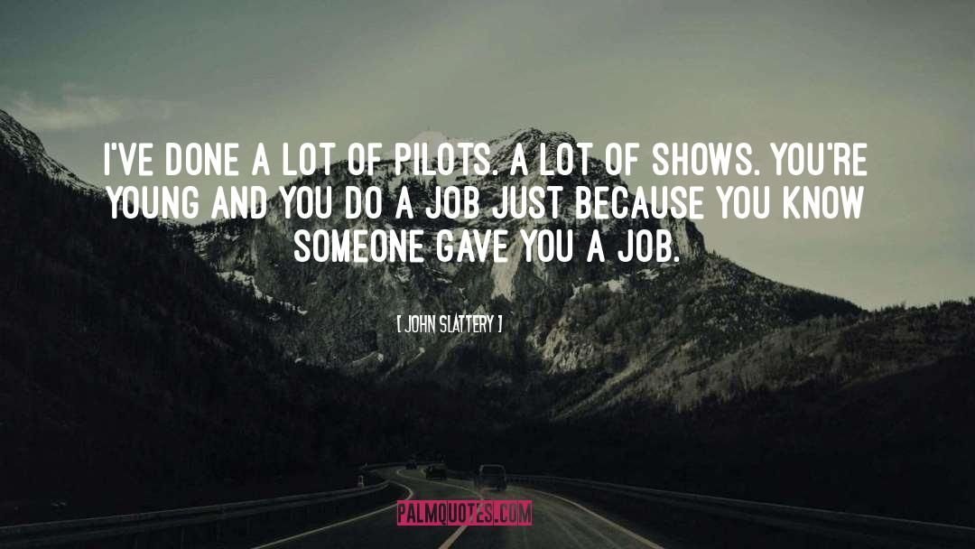 Pilots quotes by John Slattery