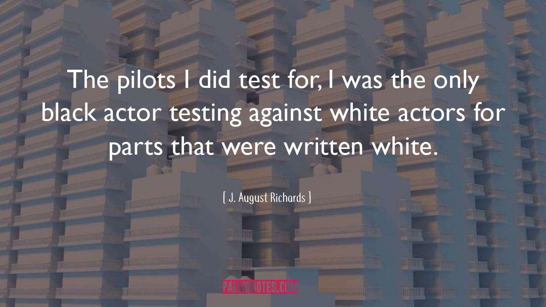 Pilots quotes by J. August Richards