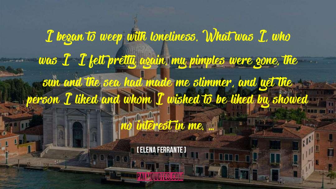 Pimples quotes by Elena Ferrante