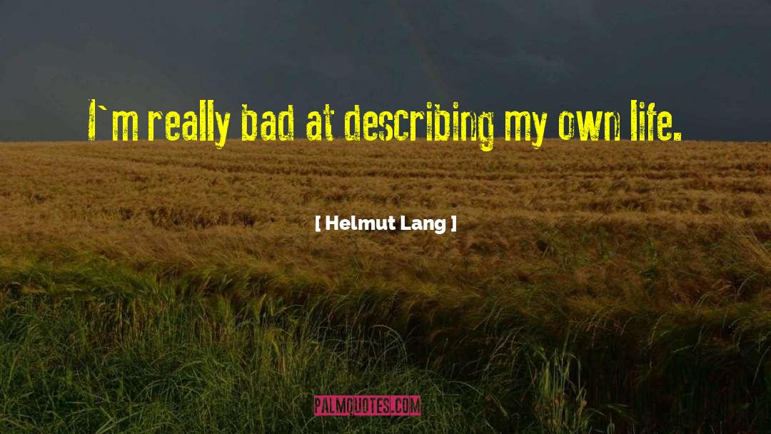 Pinaasa Lang quotes by Helmut Lang