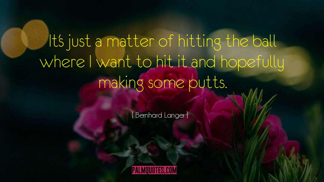 Pinch Hitting quotes by Bernhard Langer