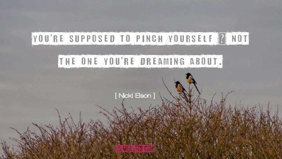 Pinch quotes by Nicki Elson
