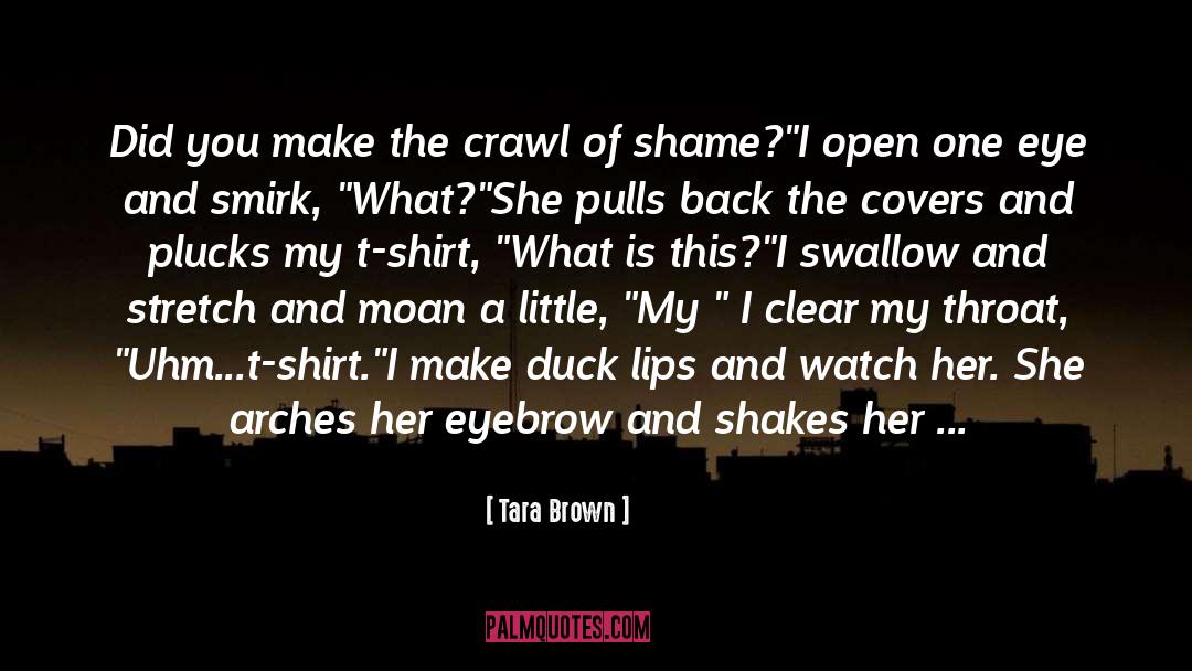 Pinched Lips quotes by Tara Brown