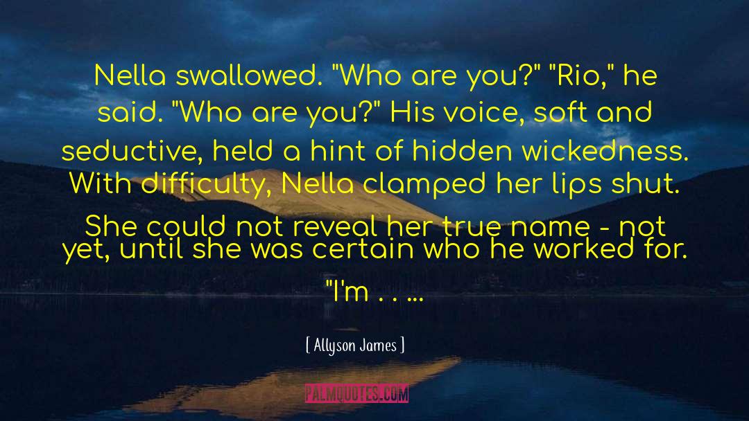 Pinched Lips quotes by Allyson James