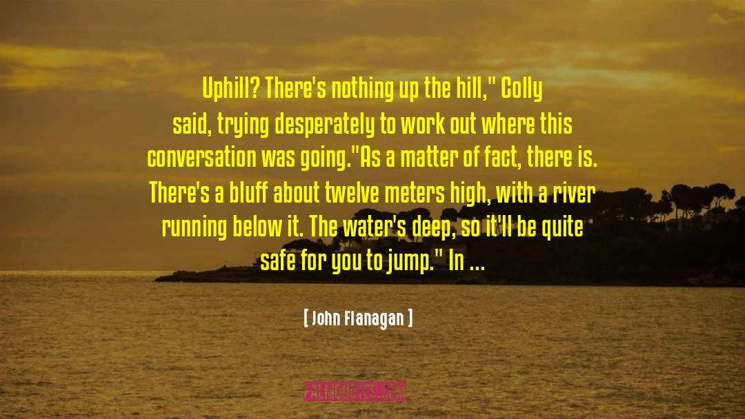 Pinching Funny quotes by John Flanagan