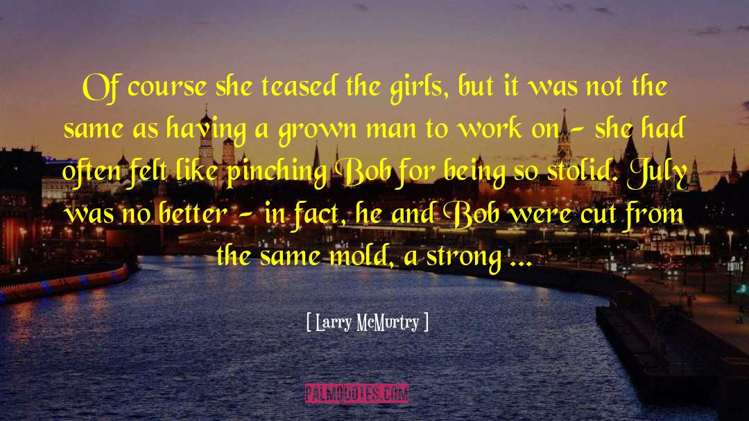 Pinching quotes by Larry McMurtry