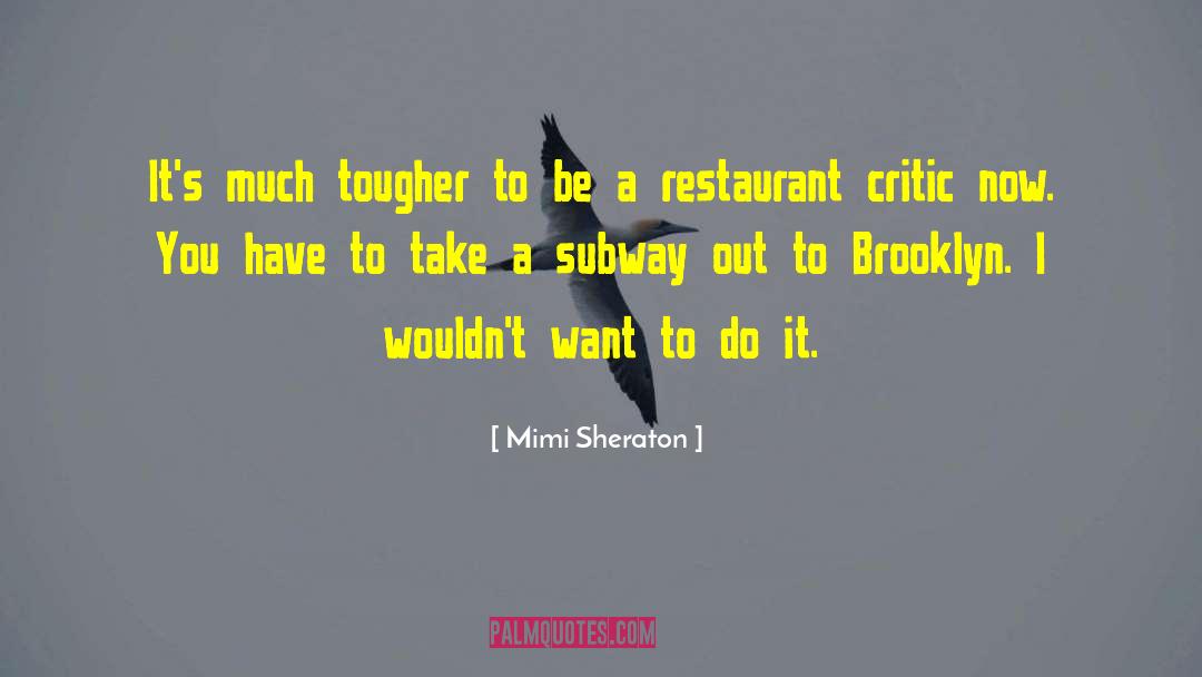 Pinchon Restaurant quotes by Mimi Sheraton