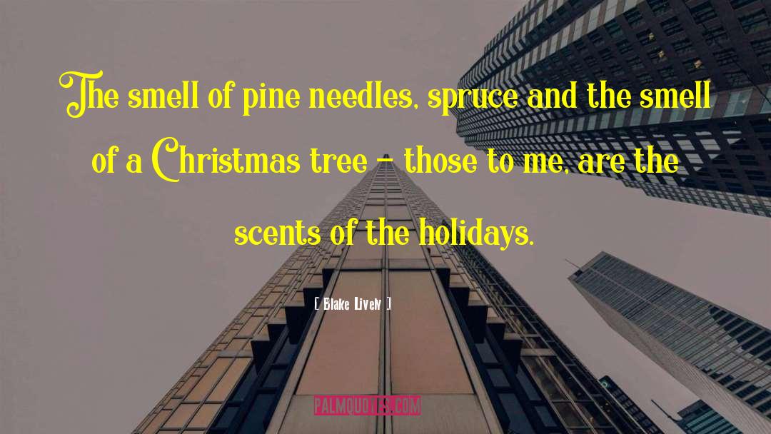 Pine Needles quotes by Blake Lively