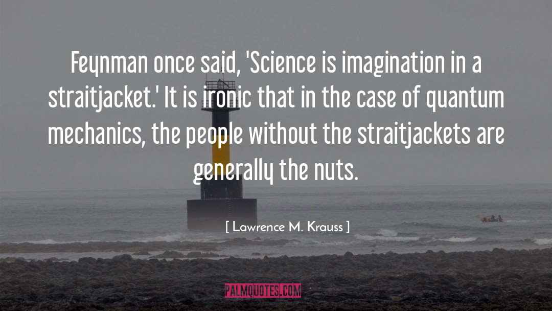 Pine Nuts quotes by Lawrence M. Krauss