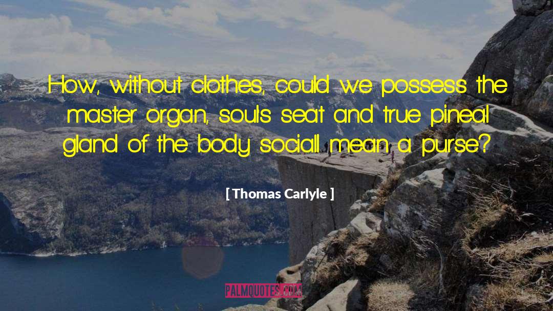 Pineal Gland quotes by Thomas Carlyle