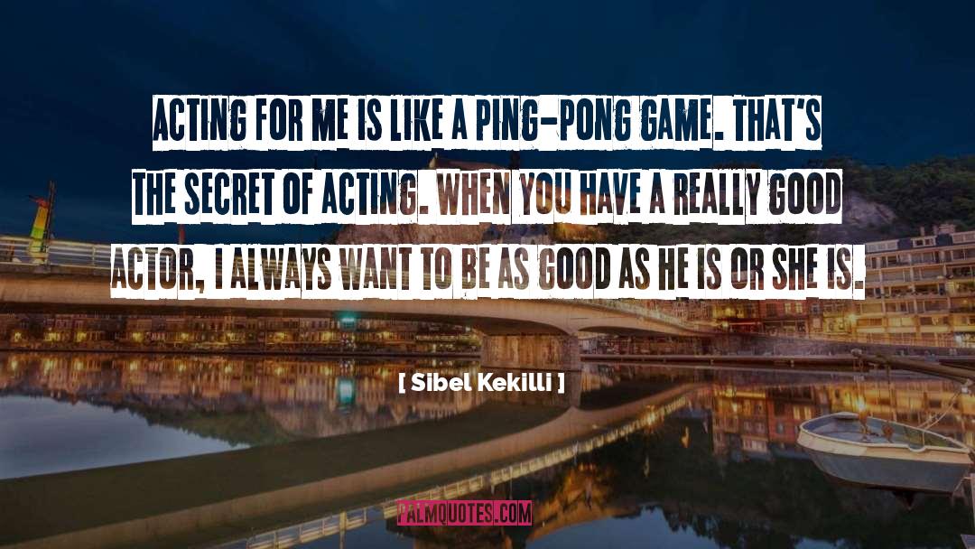 Ping Pong quotes by Sibel Kekilli