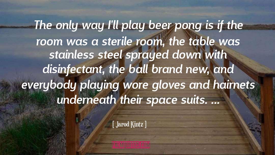 Ping Pong quotes by Jarod Kintz