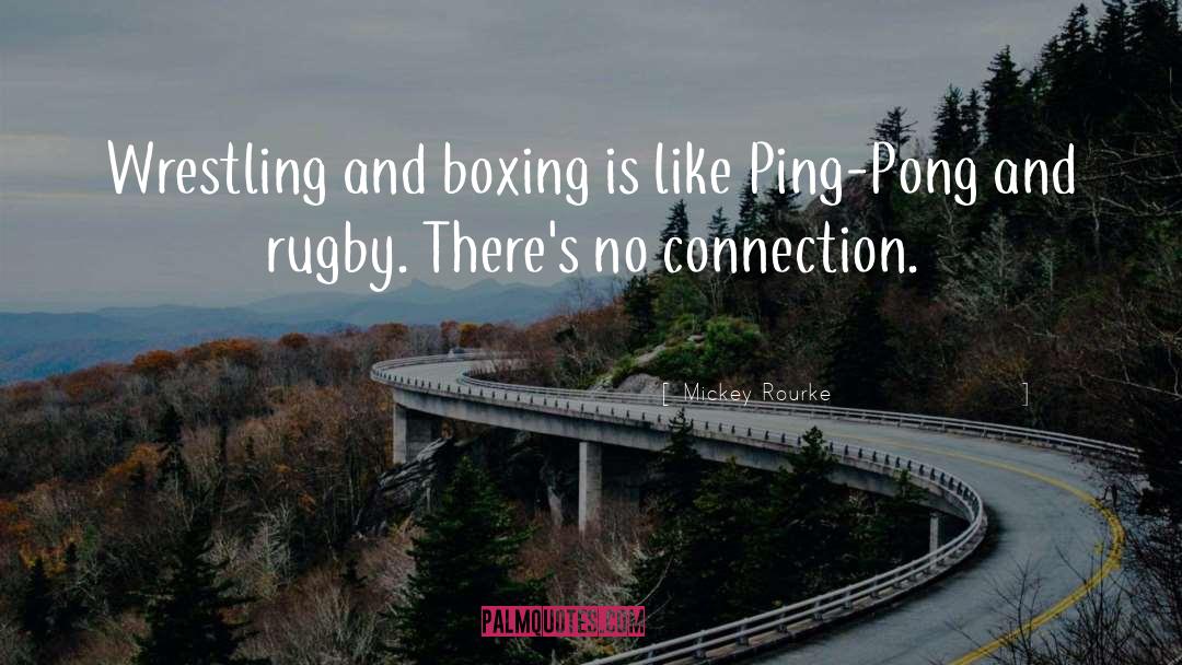 Ping Pong quotes by Mickey Rourke