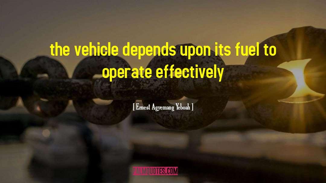 Pingel Fuel quotes by Ernest Agyemang Yeboah