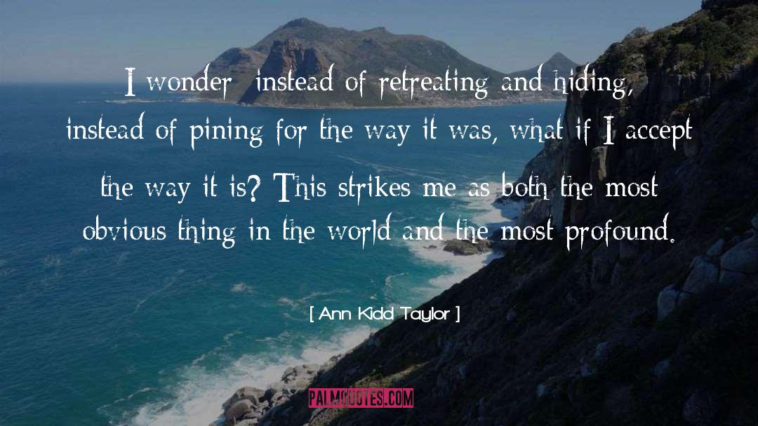 Pining quotes by Ann Kidd Taylor