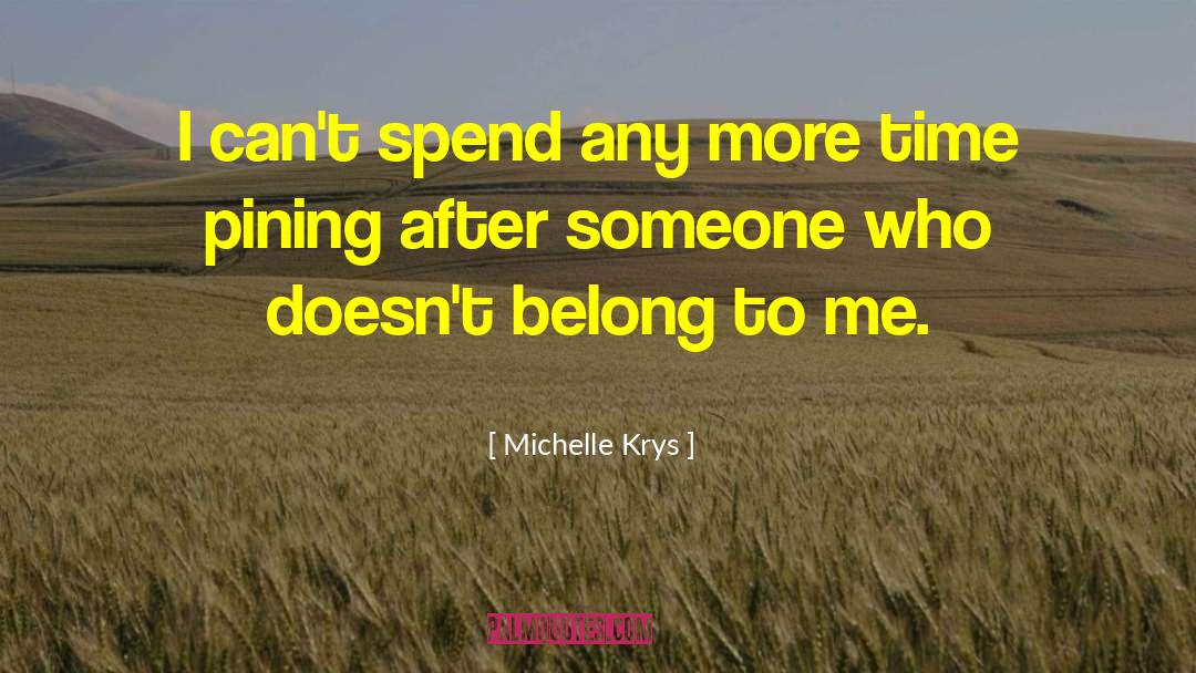 Pining quotes by Michelle Krys