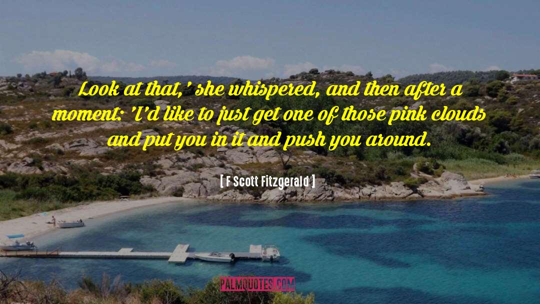 Pink Clouds quotes by F Scott Fitzgerald