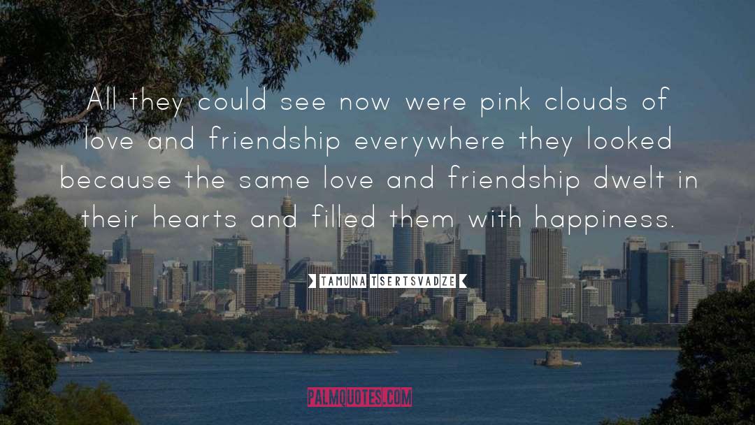 Pink Clouds quotes by Tamuna Tsertsvadze