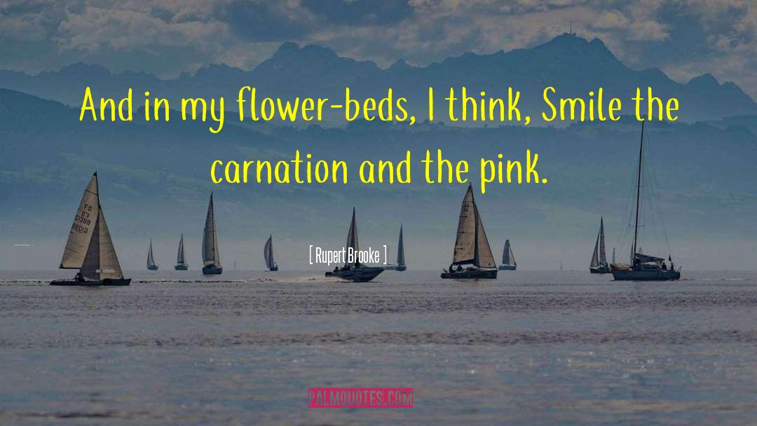 Pink Flower quotes by Rupert Brooke