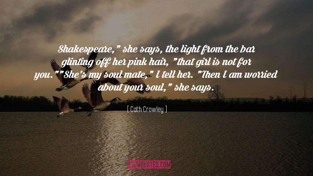 Pink Hair quotes by Cath Crowley