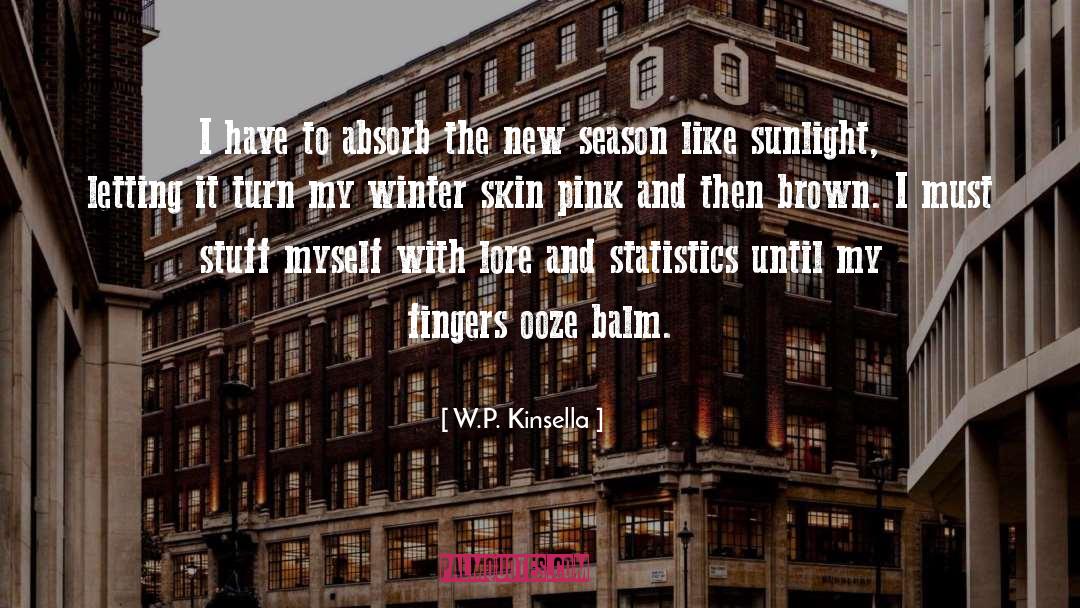 Pink quotes by W.P. Kinsella