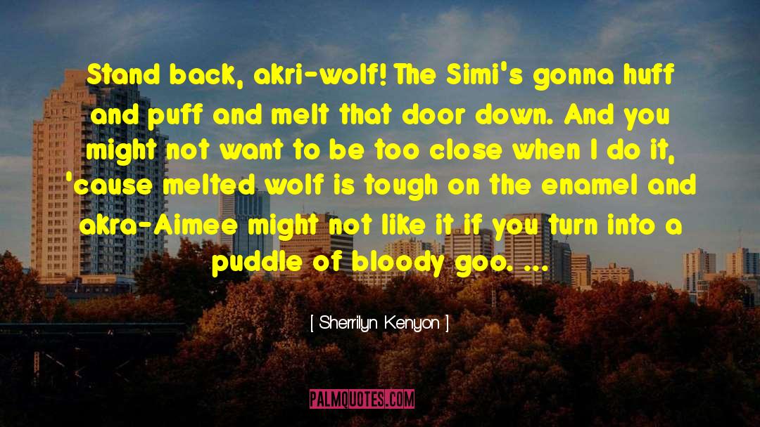 Pinkman Goo quotes by Sherrilyn Kenyon