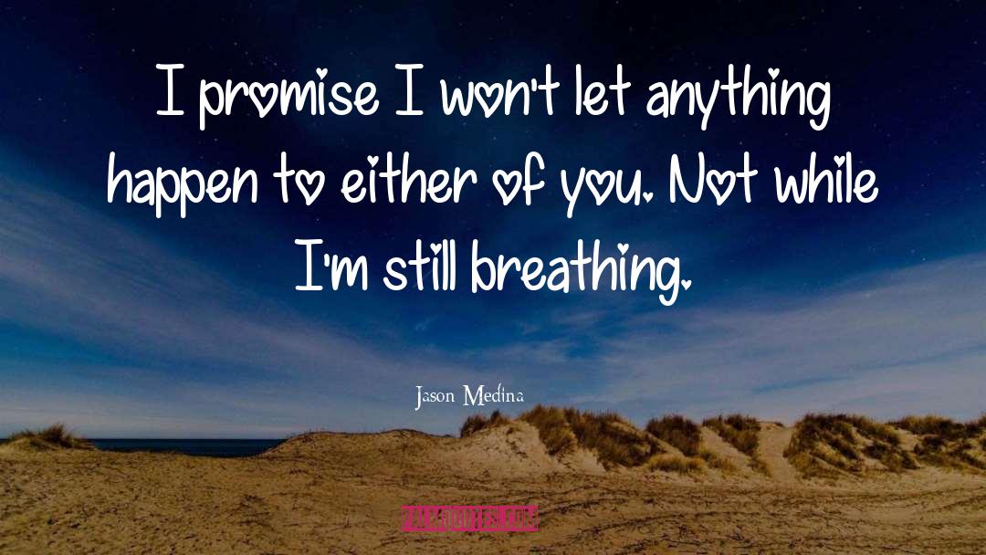 Pinky Promise quotes by Jason Medina