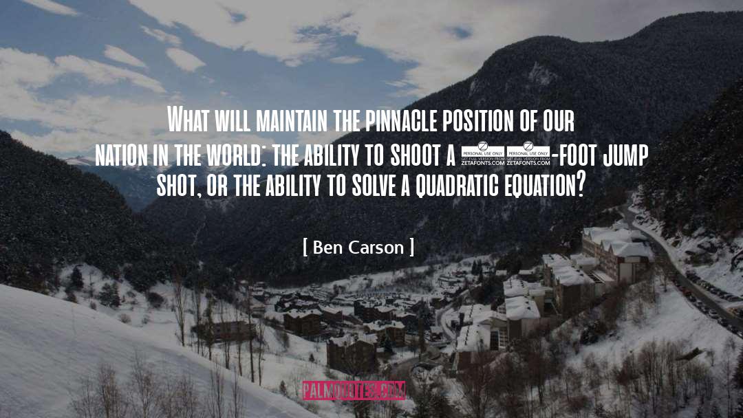 Pinnacle quotes by Ben Carson