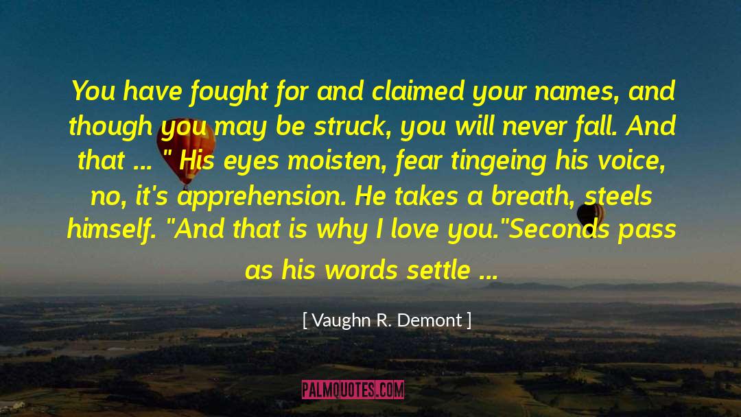 Pinning quotes by Vaughn R. Demont