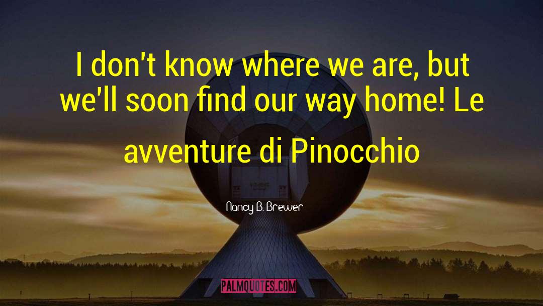 Pinocchio quotes by Nancy B. Brewer