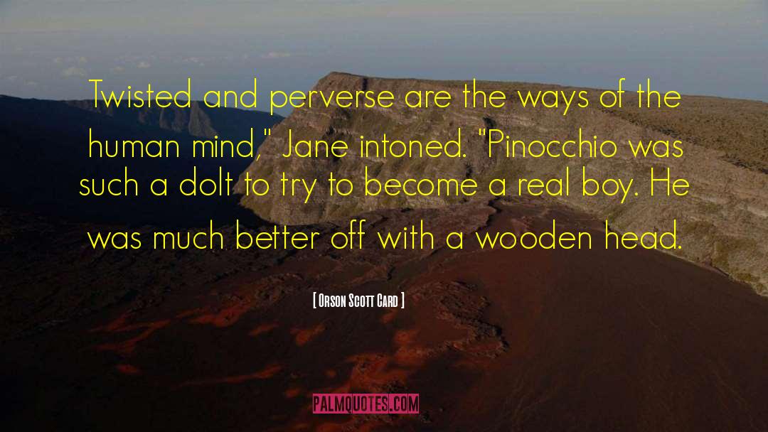 Pinocchio quotes by Orson Scott Card