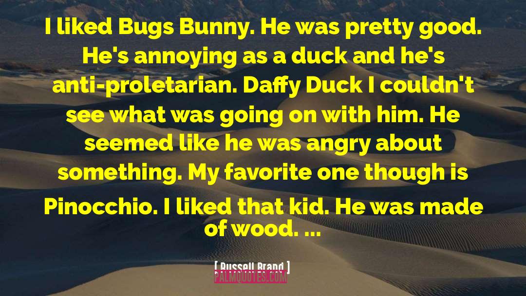 Pinocchio quotes by Russell Brand