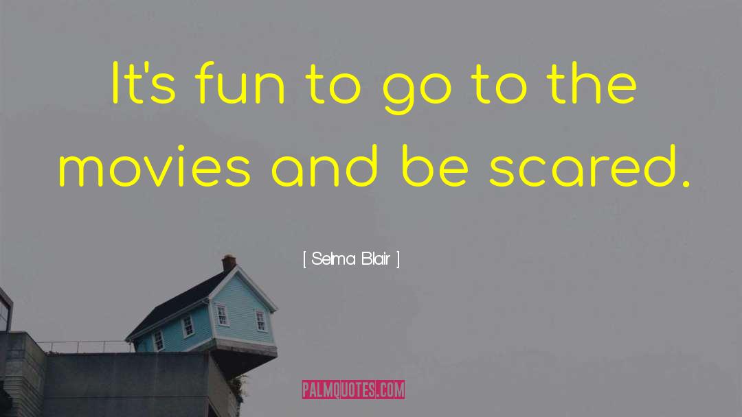Pinoy Movies quotes by Selma Blair