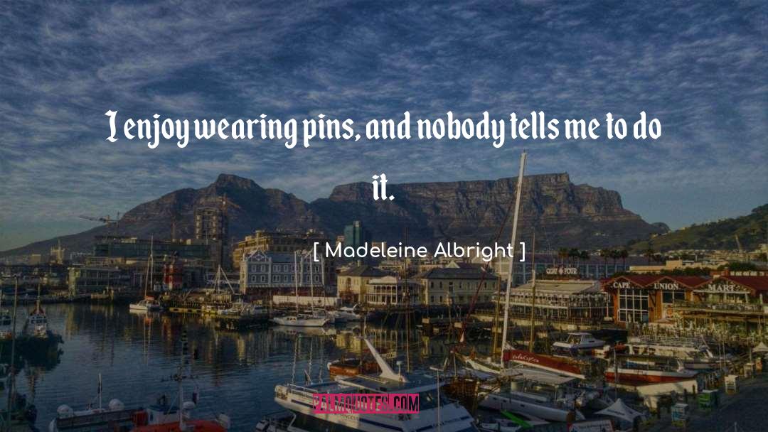 Pinterest Pins quotes by Madeleine Albright