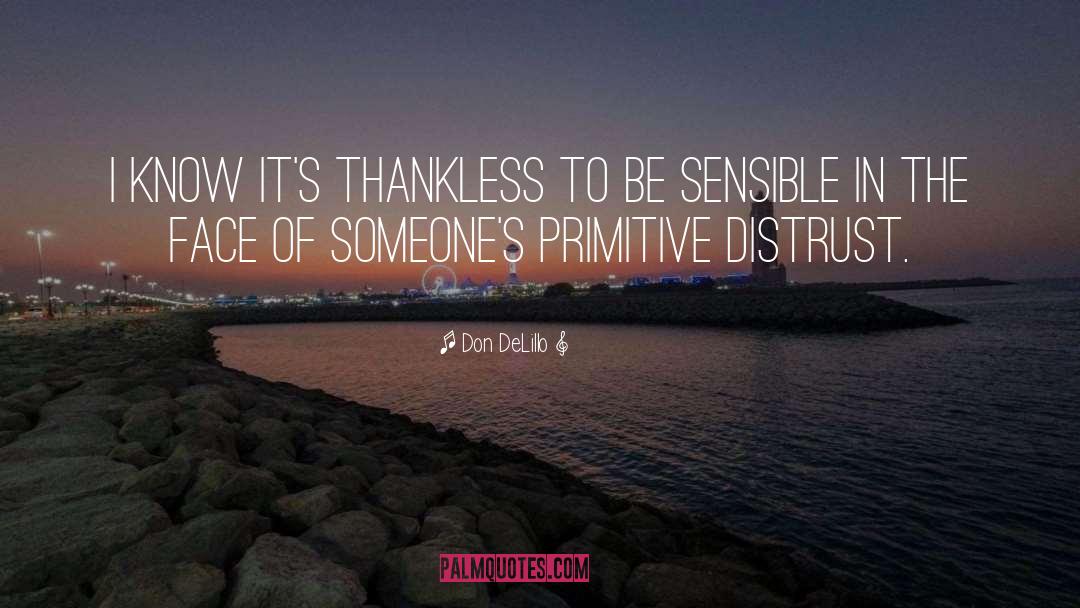 Pinterest Primitive quotes by Don DeLillo
