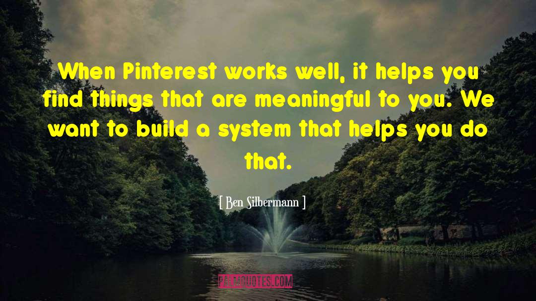 Pinterest quotes by Ben Silbermann