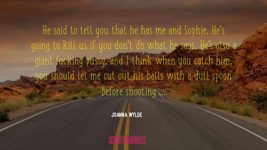 Pintucci Shooting quotes by Joanna Wylde
