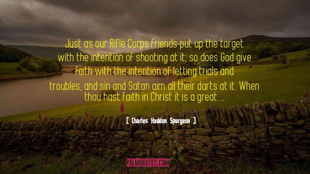 Pintucci Shooting quotes by Charles Haddon Spurgeon