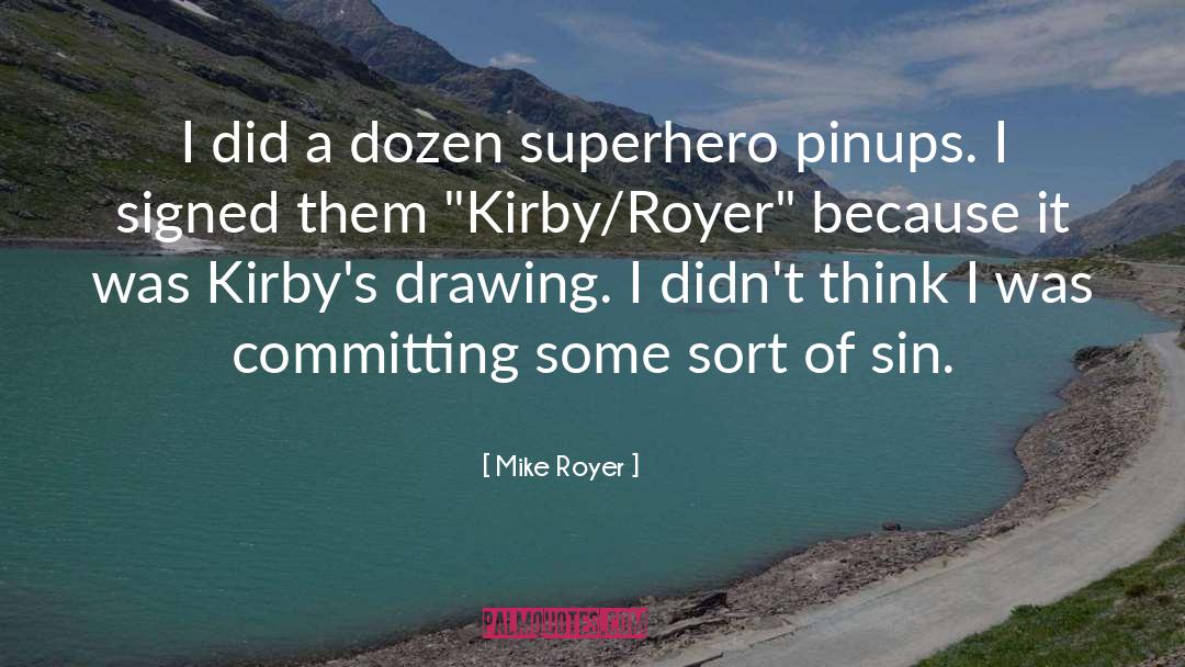 Pinup quotes by Mike Royer
