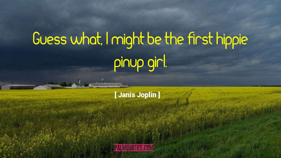 Pinup quotes by Janis Joplin