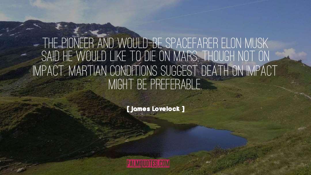 Pioneer quotes by James Lovelock