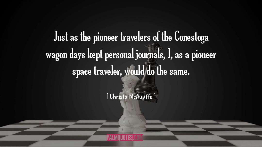 Pioneer Trek quotes by Christa McAuliffe