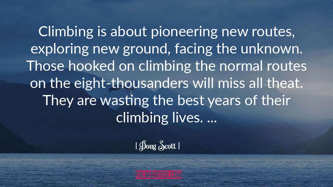 Pioneering quotes by Doug Scott